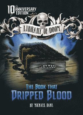 bokomslag The Book That Dripped Blood: 10th Anniversary Edition