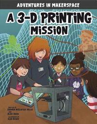 bokomslag A 3-D Printing Mission