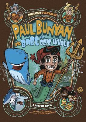 Penelope Gruber - Paul Bunyan and Babe the Blue Whale: A Graphic Novel, Inbunden