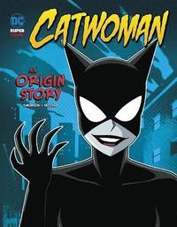 bokomslag Catwoman: An Origin Story