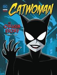 bokomslag Catwoman: An Origin Story