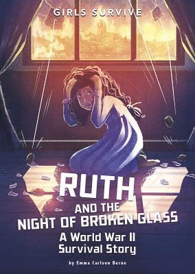 bokomslag Ruth and the Night of Broken Glass: A World War II Survival Story