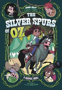 bokomslag The Silver Spurs of Oz: A Graphic Novel
