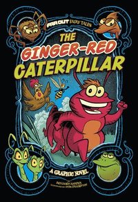 bokomslag The Ginger-Red Caterpillar: A Graphic Novel