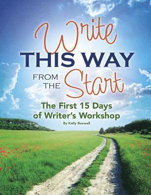 bokomslag Write This Way from the Start: The First 15 Days of Writer's Workshop