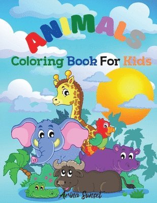 Arina Sunset - Animals Coloring book for kids, Häftad