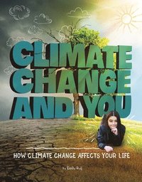 bokomslag Climate Change and You: How Climate Change Affects Your Life