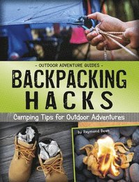 bokomslag Backpacking Hacks: Camping Tips for Outdoor Adventures