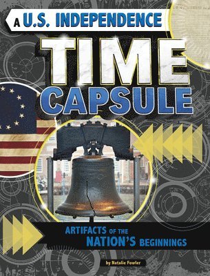 bokomslag A U.S. Independence Time Capsule
