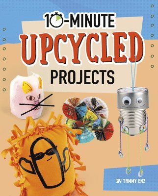 Tammy Enz - 10-Minute Upcycled Projects, Inbunden