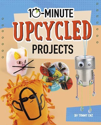 10-Minute Upcycled Projects 1