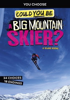 Blake Hoena - Could You Be a Big Mountain Skier?, Inbunden