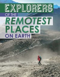 bokomslag Explorers of the Remotest Places on Earth