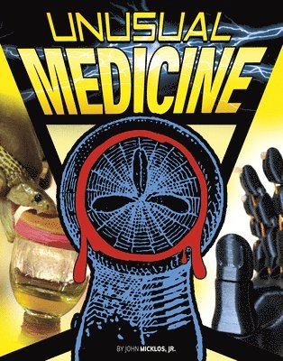 John Micklos Jr - Unusual Medicine, Inbunden
