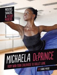 bokomslag Michaela Deprince: From War-Torn Childhood to Ballet Fame