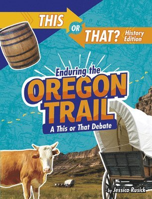 bokomslag Enduring the Oregon Trail