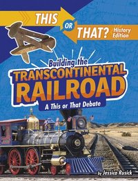 bokomslag Building the Transcontinental Railroad