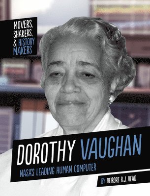 Dorothy Vaughan: Nasa's Leading Human Computer 1