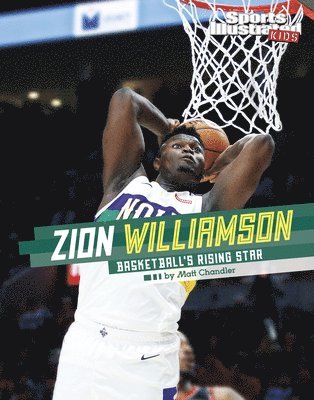 Matt Chandler - Zion Williamson: Basketball's Rising Star, Inbunden