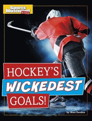 Matt Doeden - Hockey's Wickedest Goals!, Inbunden