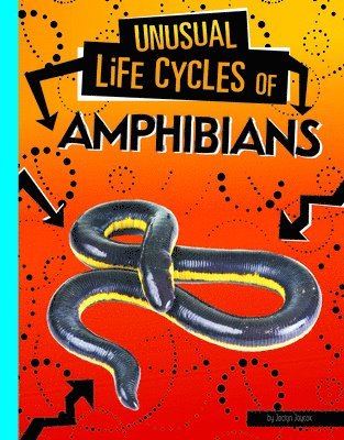Unusual Life Cycles of Amphibians 1