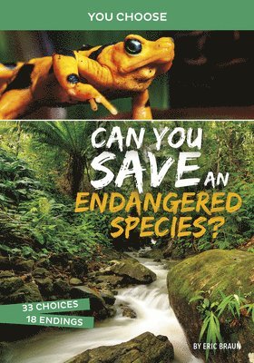 Eric Braun - Can You Save an Endangered Species?: An Interactive Eco Adventure, Inbunden. Tillgänglighet: Lägg i varukorg