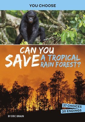 Eric Braun - Can You Save a Tropical Rain Forest?: An Interactive Eco Adventure, Inbunden. Tillgänglighet: Lägg i varukorg