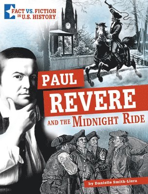 Paul Revere and the Midnight Ride: Separating Fact from Fiction 1