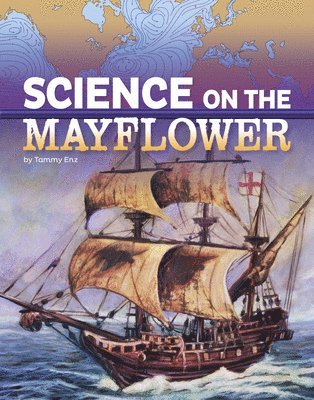 Tammy Enz - Science on the Mayflower, Häftad