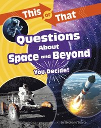 bokomslag This or That Questions about Space and Beyond: You Decide!
