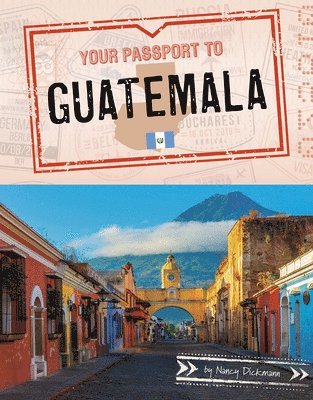 Nancy Dickmann - Your Passport to Guatemala, Häftad