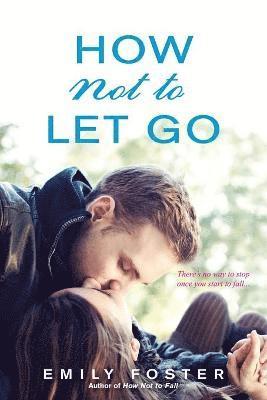 How Not to Let Go 1