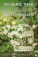 Where The Sweet Bird Sings 1