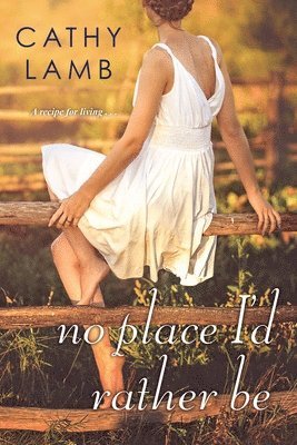 Cathy Lamb - Lamb, C: No Place I'd Rather Be, Häftad