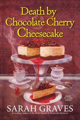 Sarah Graves - Death by Chocolate Cherry Cheesecake, Häftad