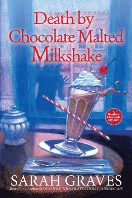 Sarah Graves - Death by Chocolate Malted Milkshake, Häftad