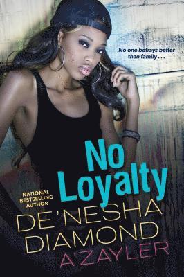 De'nesha Diamond, A'Zayler, De'Nesha Diamond - No Loyalty, Häftad