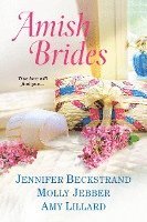 Molly Jebber, Jennifer Beckstrand, Amy Lillard - Amish Brides, Häftad
