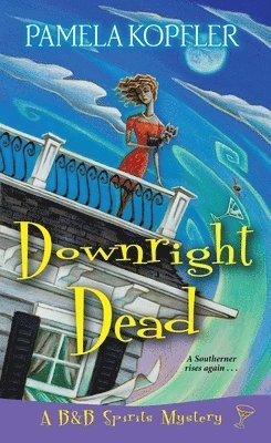 Downright Dead 1