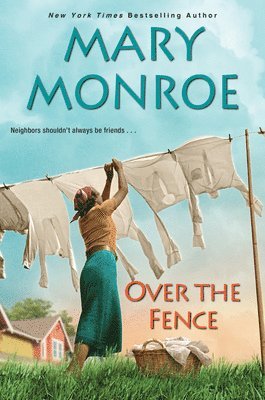 Mary Monroe - OVER THE FENCE, Inbunden