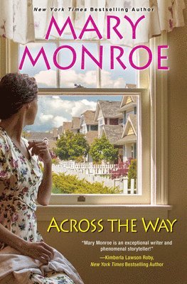 Mary Monroe - Across The Way, Inbunden