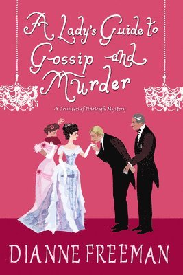 A Lady's Guide to Gossip and Murder 1