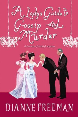 Dianne Freeman - Lady's Guide to Gossip and Murder, Häftad