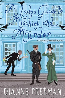 A Lady's Guide to Mischief and Murder 1