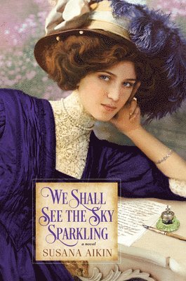 Susana Aikin - We Shall See the Sky Sparkling, Häftad