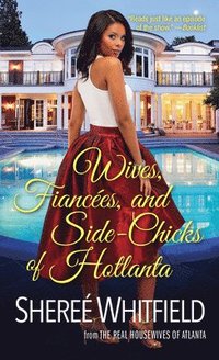 bokomslag Wives, Fiancees, and Side-Chicks of Hotlanta