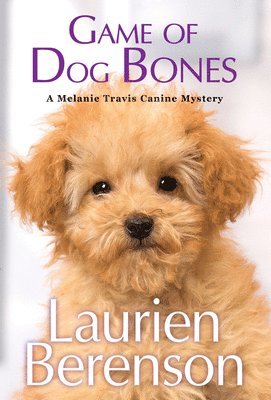 Laurien Berenson - Game of Dog Bones, Häftad