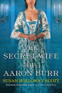 bokomslag The Secret Wife of Aaron Burr