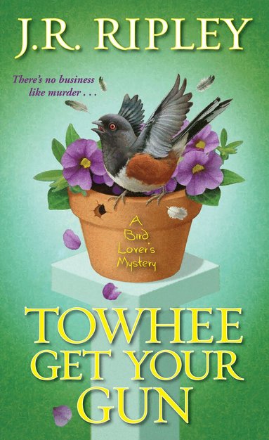 J.R. Ripley - Towhee Get Your Gun, Häftad