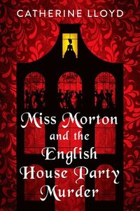 bokomslag Miss Morton and the English House Party Murder